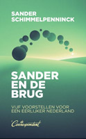 nieuwe releases: Sander en de brug - Vijf voorstellen voor een eerlijker Nederland - Sander Schimmelpenninck